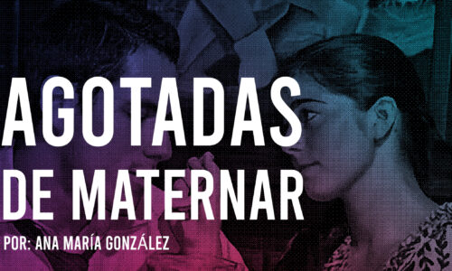 Agotadas de maternar